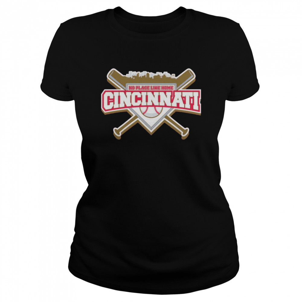 no place like home Cincinnati baseball shirt Classic Women's T-shirt