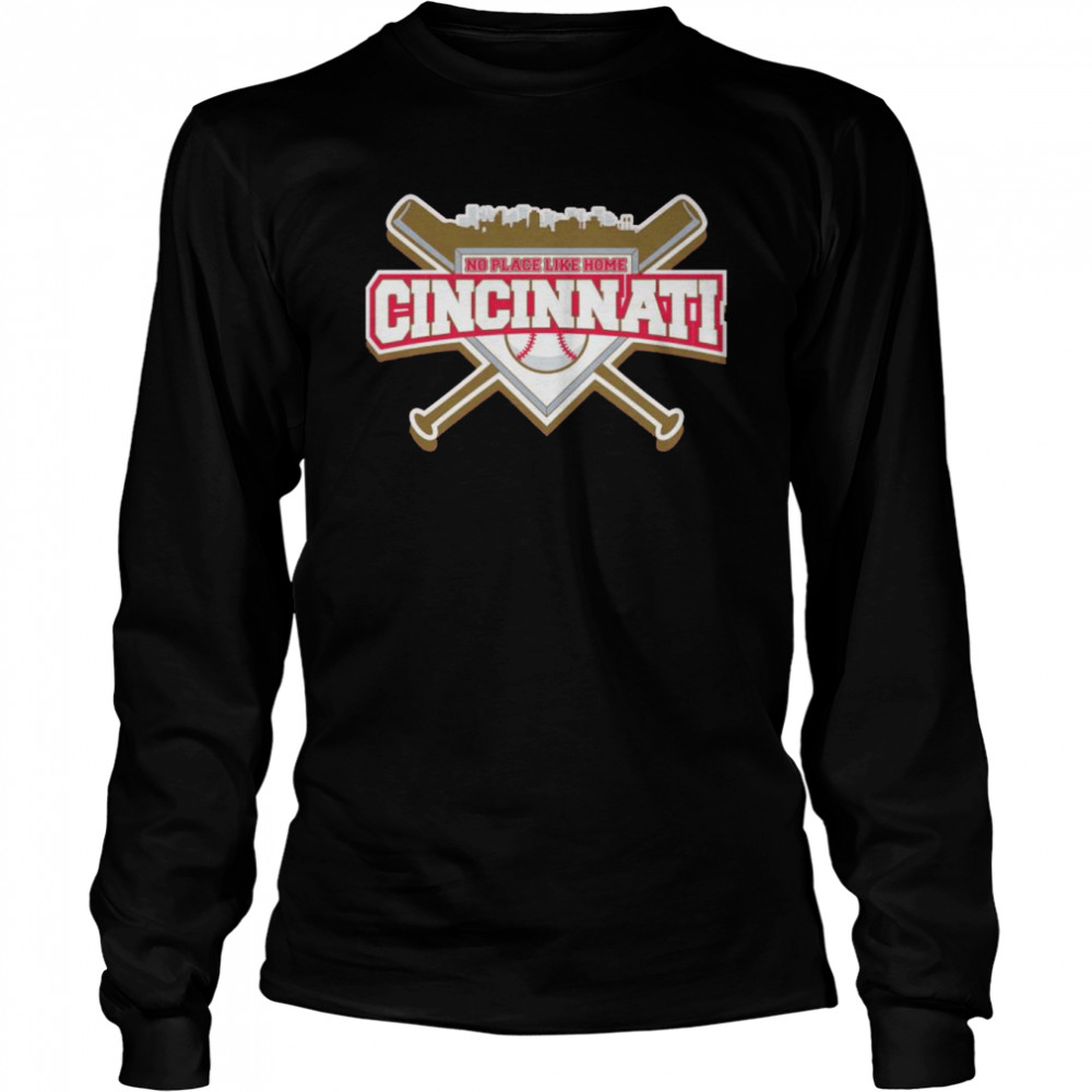 no place like home Cincinnati baseball shirt Long Sleeved T-shirt