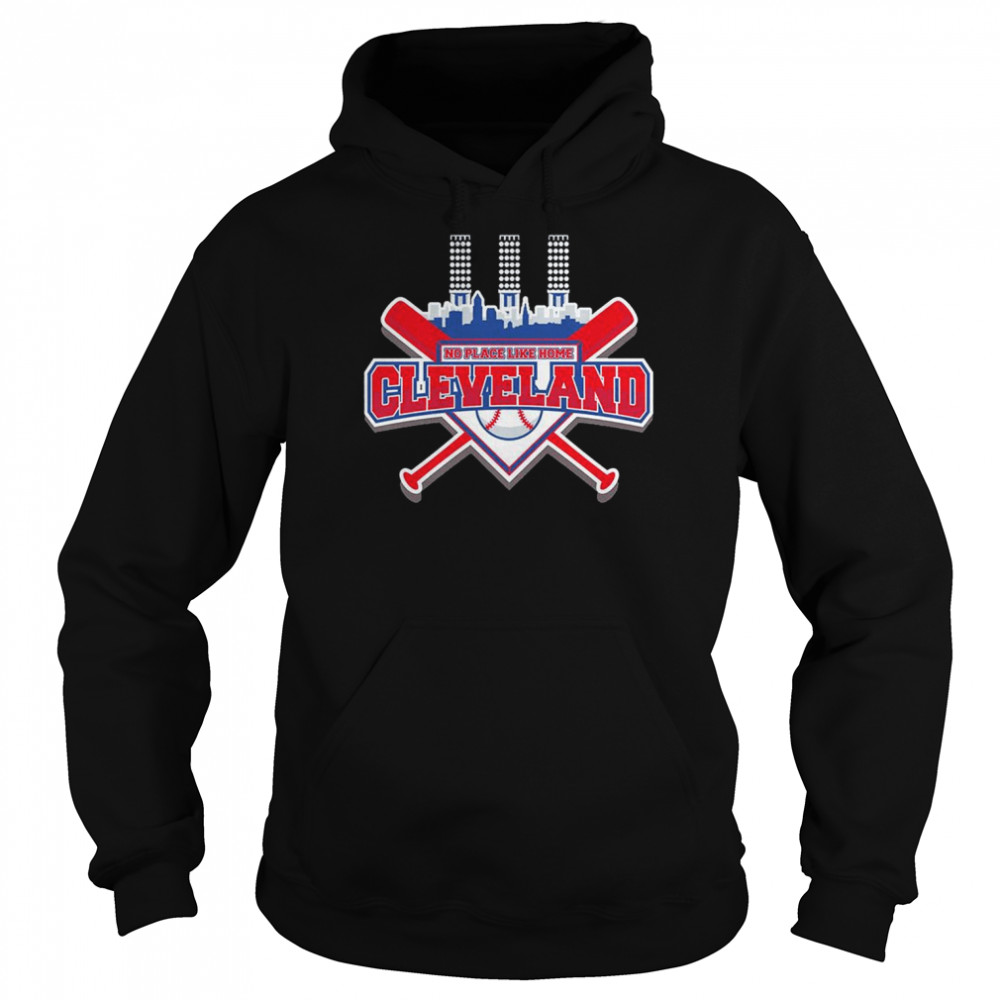 No Place Like Home Cleveland Baseball T- Unisex Hoodie