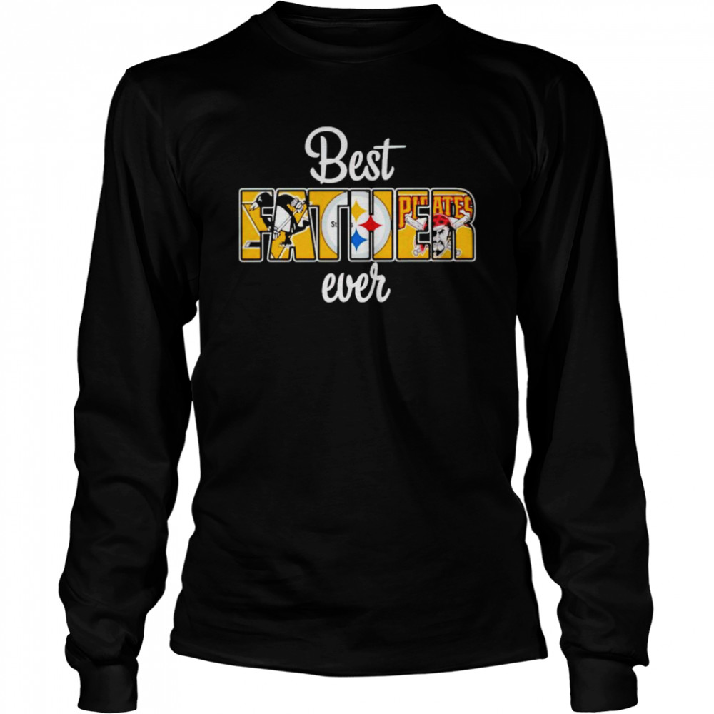 pittsburgh city best father ever shirt Long Sleeved T-shirt