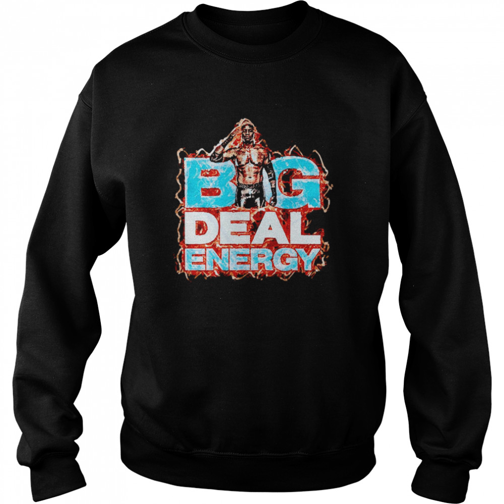 shawn Dean big deal energy shirt Unisex Sweatshirt