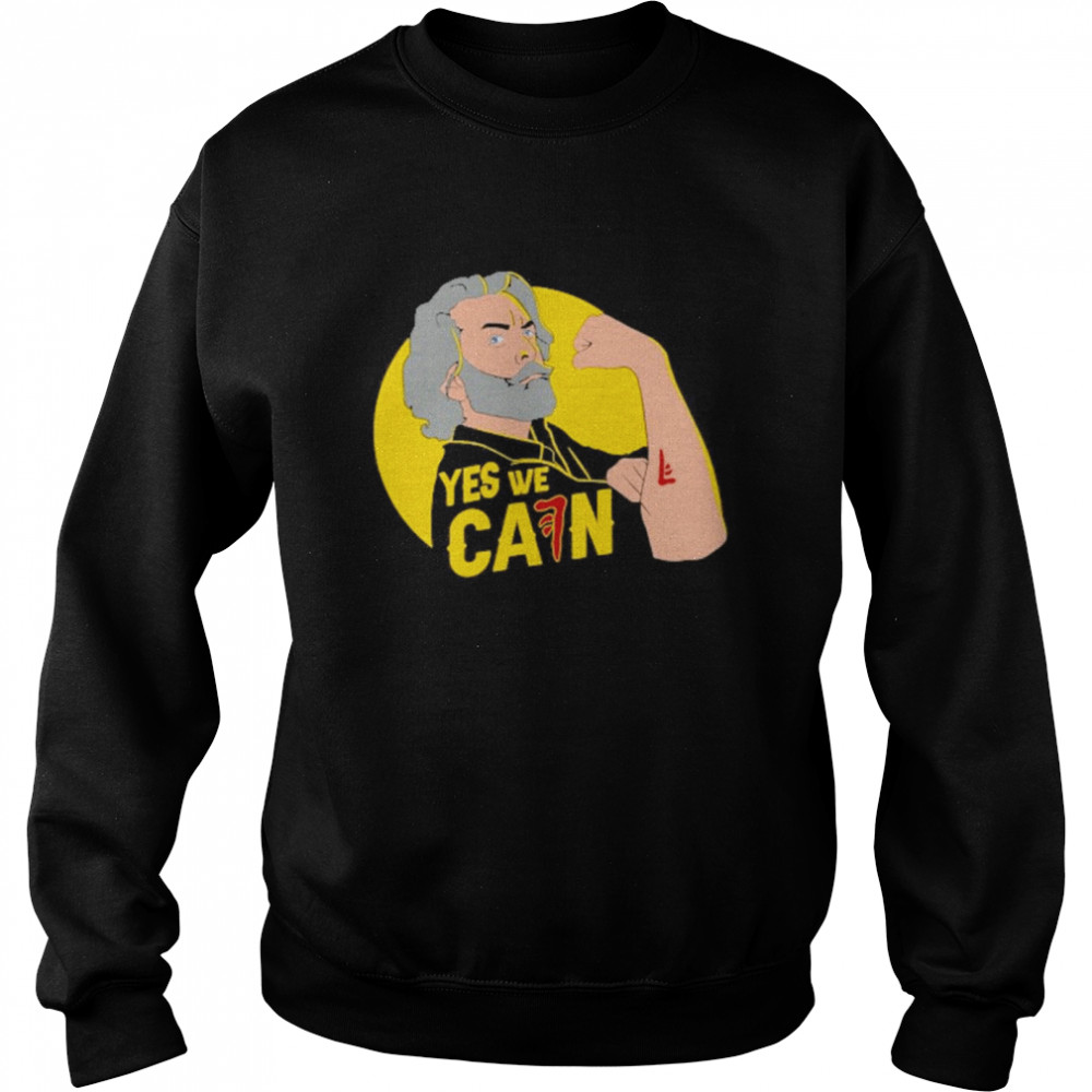 Stands Tim Omundson Yes We Cain Unisex Sweatshirt