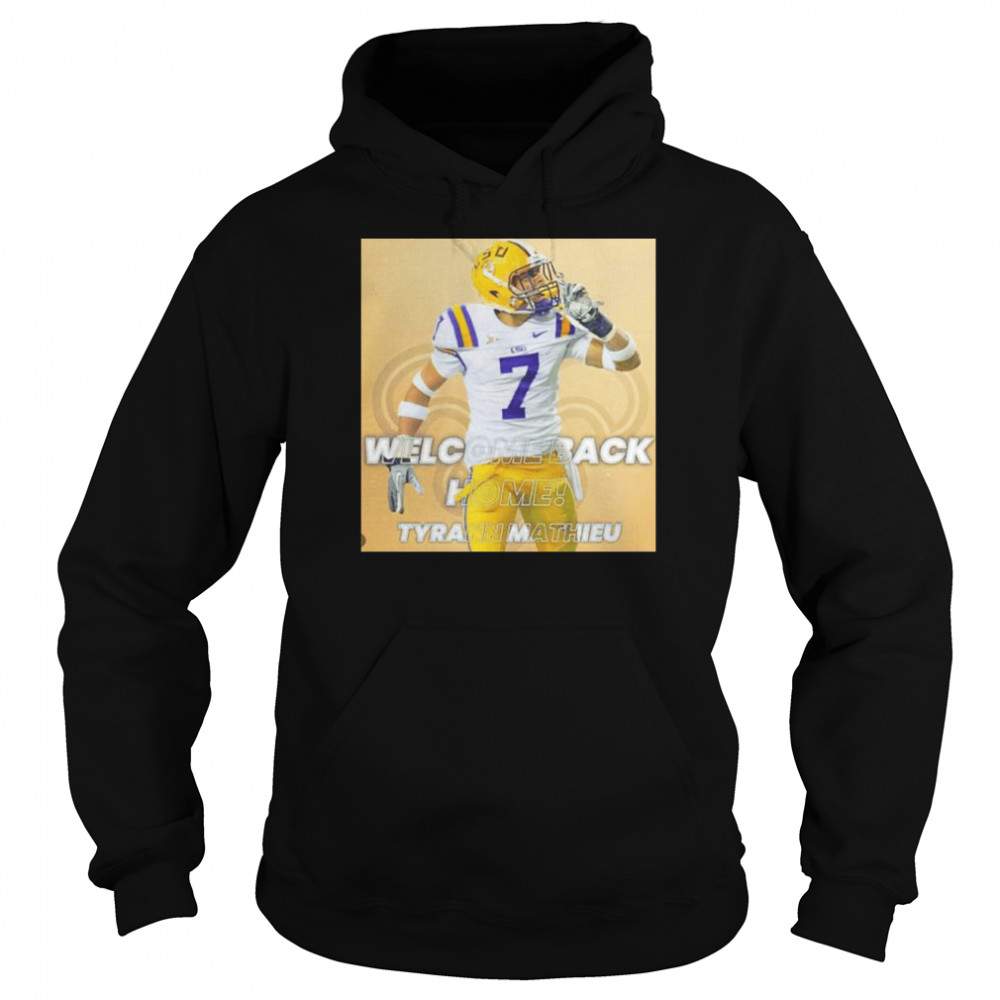 welcome back home Tyrann Mathieu NFL shirt Unisex Hoodie