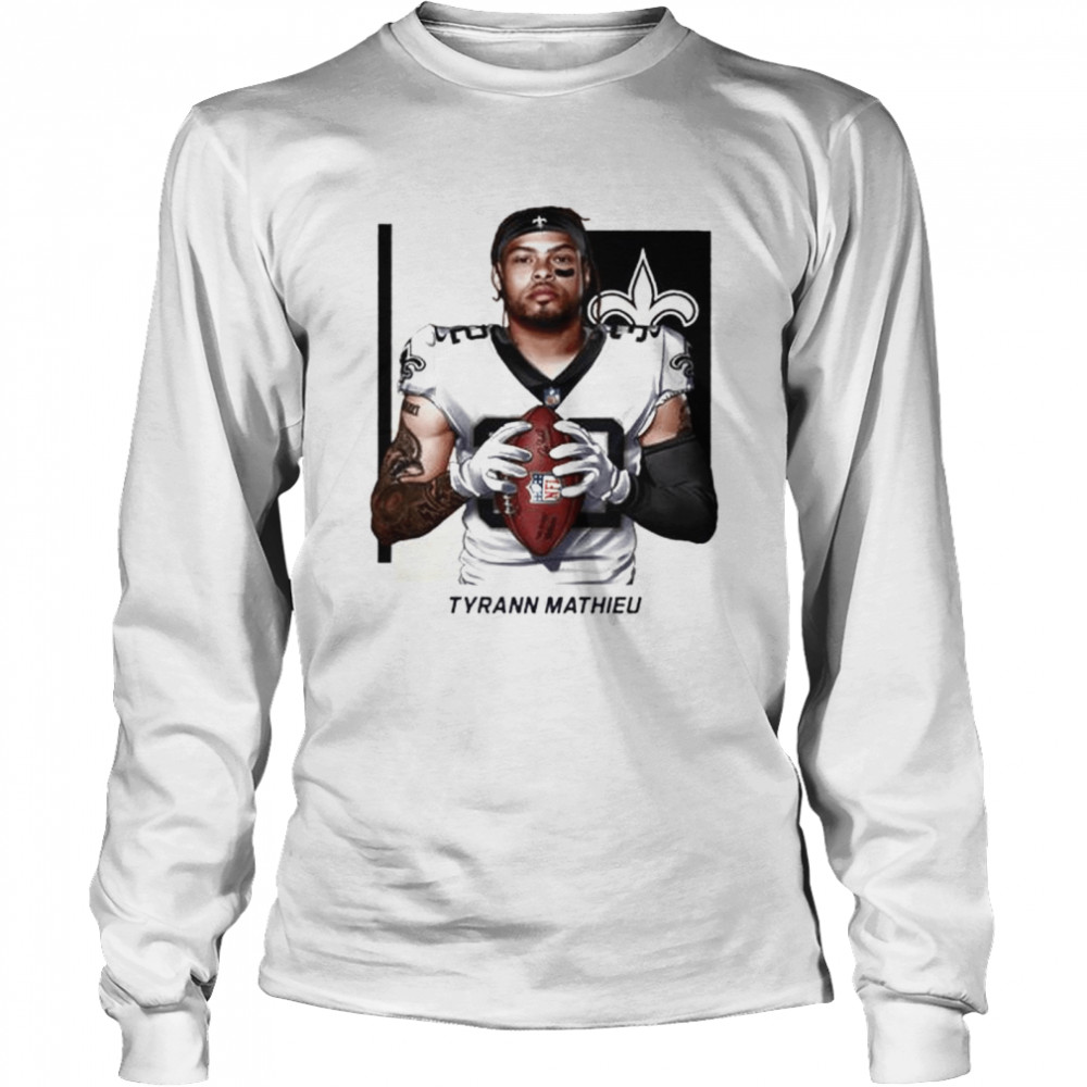 Welcome Tyrann Mathieu New Orleans Saints NFL T- Long Sleeved T-shirt