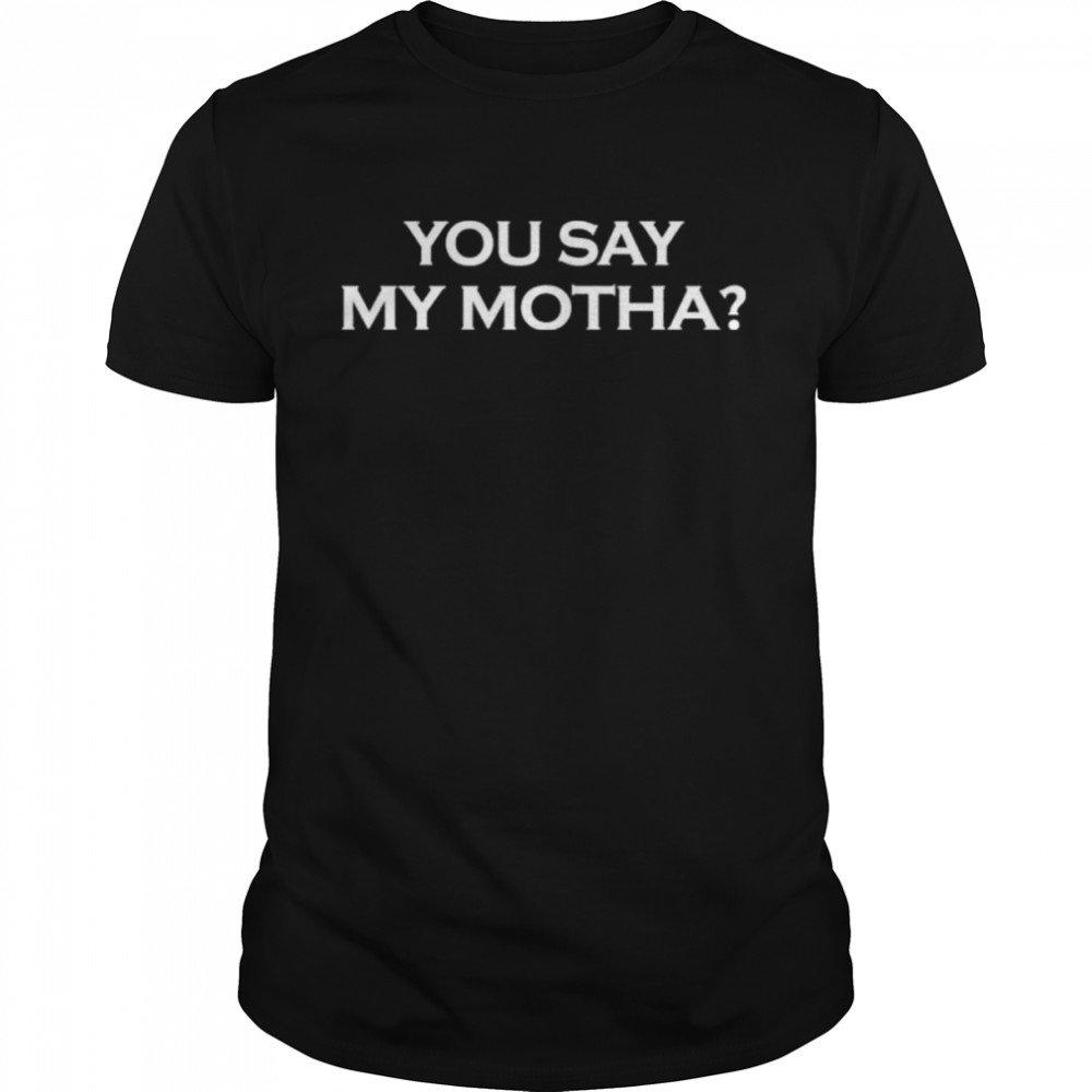 Hustler Casino Live You Say My Motha Classic Men's T-shirt