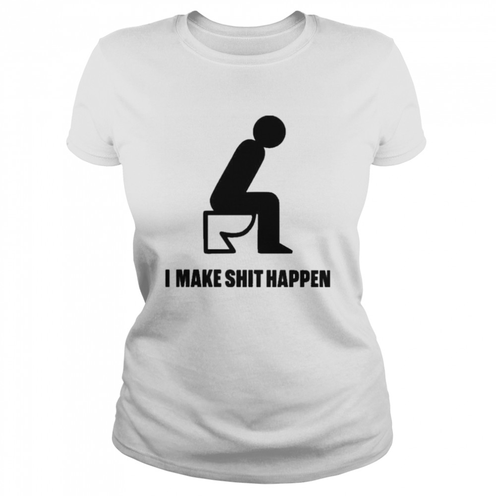 I Make Shit Happen Kali T- Classic Women's T-shirt