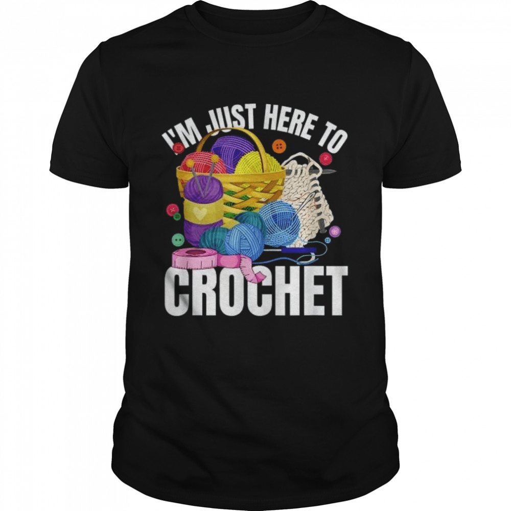 I’m Just Here To Crochet Classic Men's T-shirt