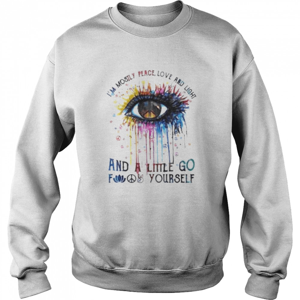 I’m mostly peace love and light shirt Unisex Sweatshirt