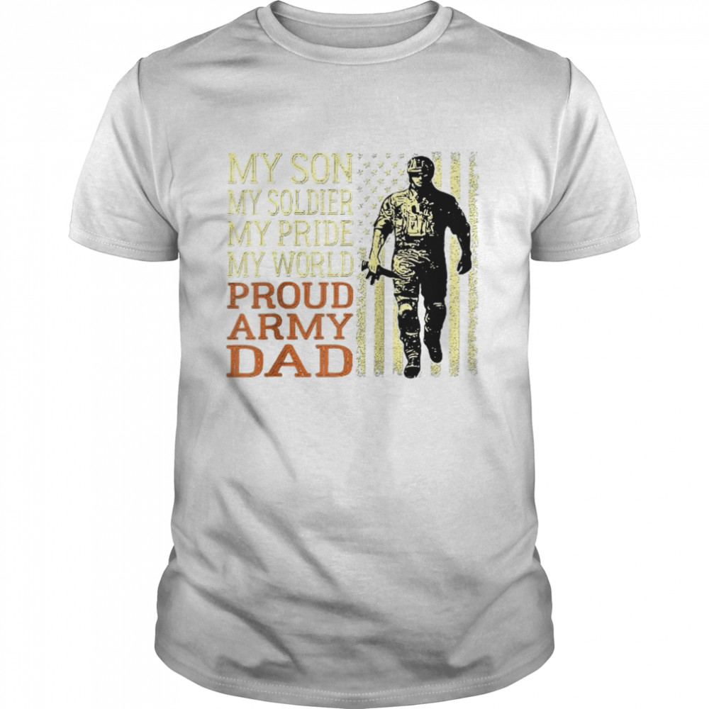 Mens My Son Is A Soldier Hero Proud Army Dad US Military Father Classic Men's T-shirt