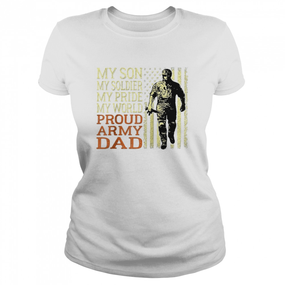 Mens My Son Is A Soldier Hero Proud Army Dad US Military Father Classic Women's T-shirt