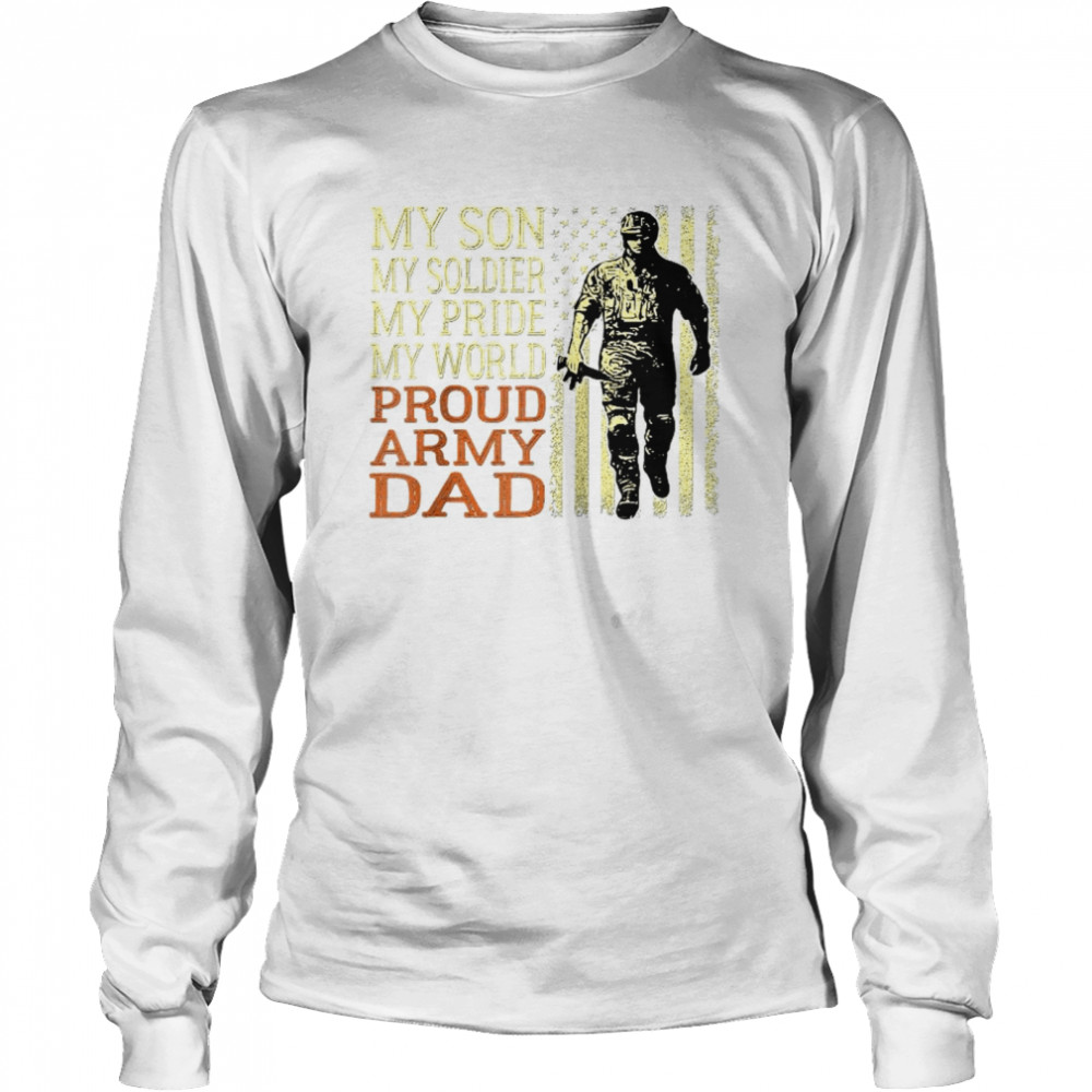 Mens My Son Is A Soldier Hero Proud Army Dad US Military Father Long Sleeved T-shirt