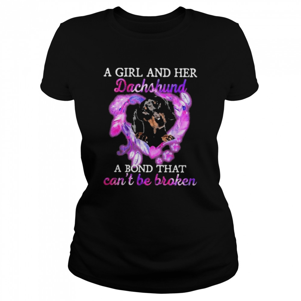 A girl and her Dachshund a bond that can’t be broken shirt Classic Women's T-shirt