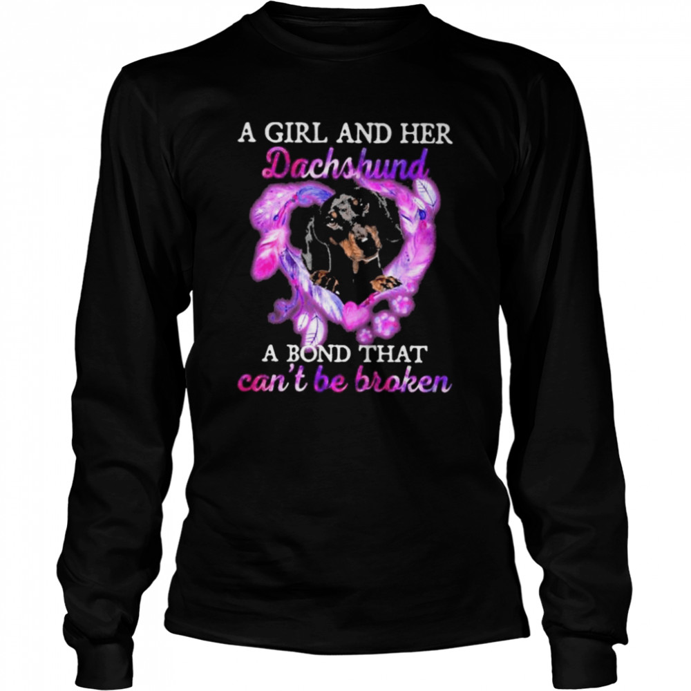 A girl and her Dachshund a bond that can’t be broken shirt Long Sleeved T-shirt