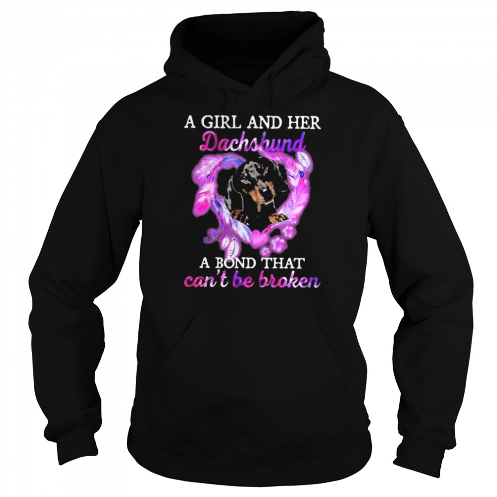 A girl and her Dachshund a bond that can’t be broken shirt Unisex Hoodie