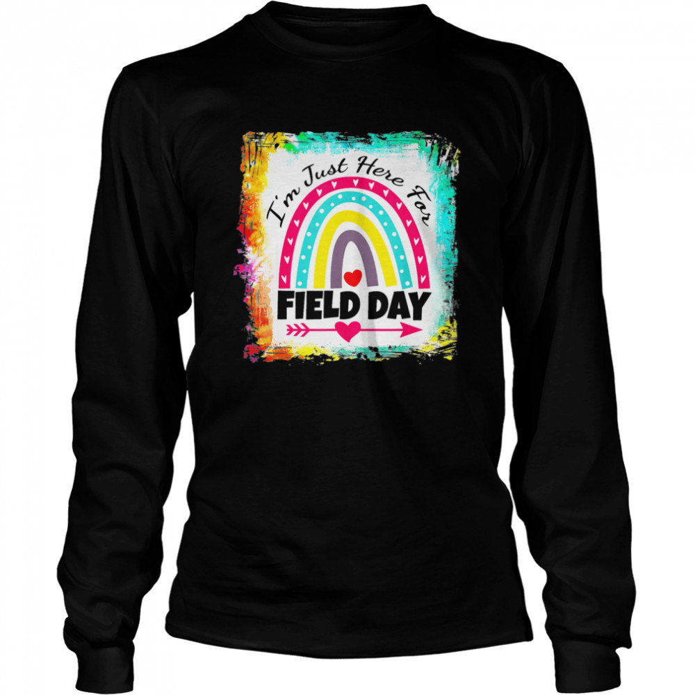 Field Day Teacher Rainbow, I’m Just Here For Field Day 2022 Long Sleeved T-shirt