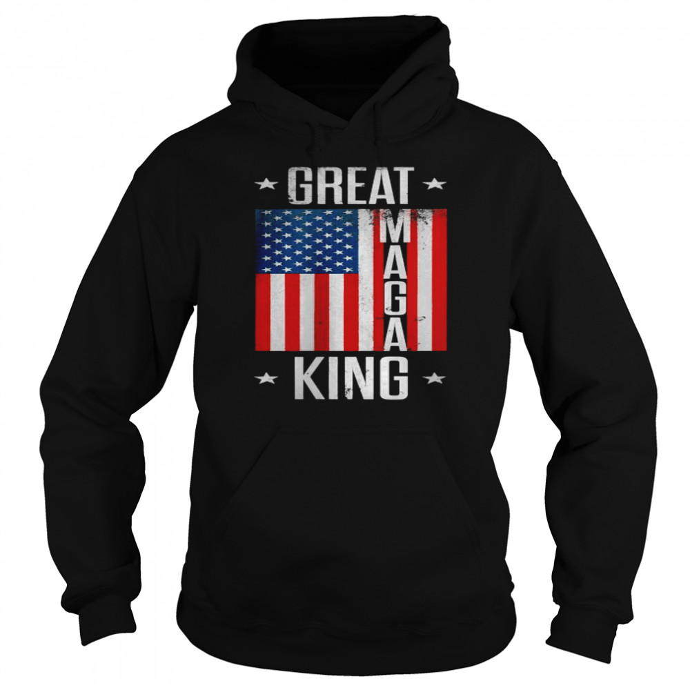 Great Maga King Ultra Maga American flag T- Unisex Hoodie