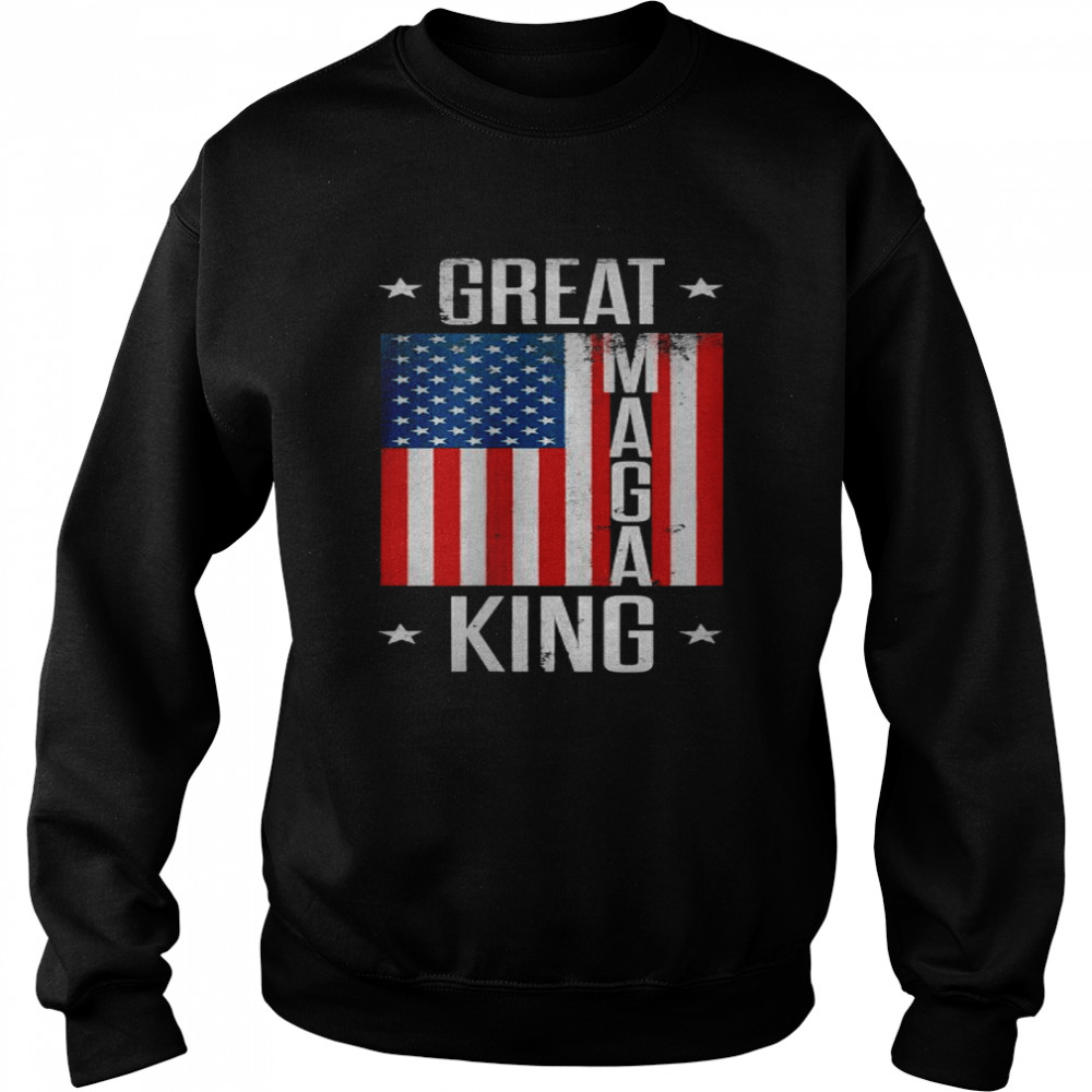 Great Maga King Ultra Maga American flag T- Unisex Sweatshirt