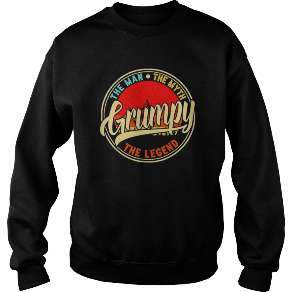 Grumpy the man the myth the legend father’s day shirt Unisex Sweatshirt