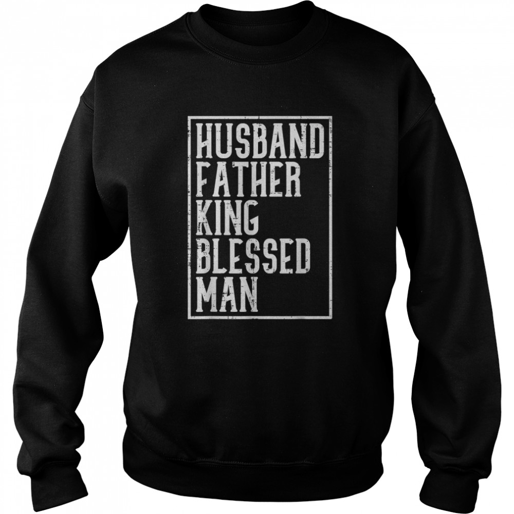 Husband Father King Blessed Man Black Pride Dad Gift T- Unisex Sweatshirt