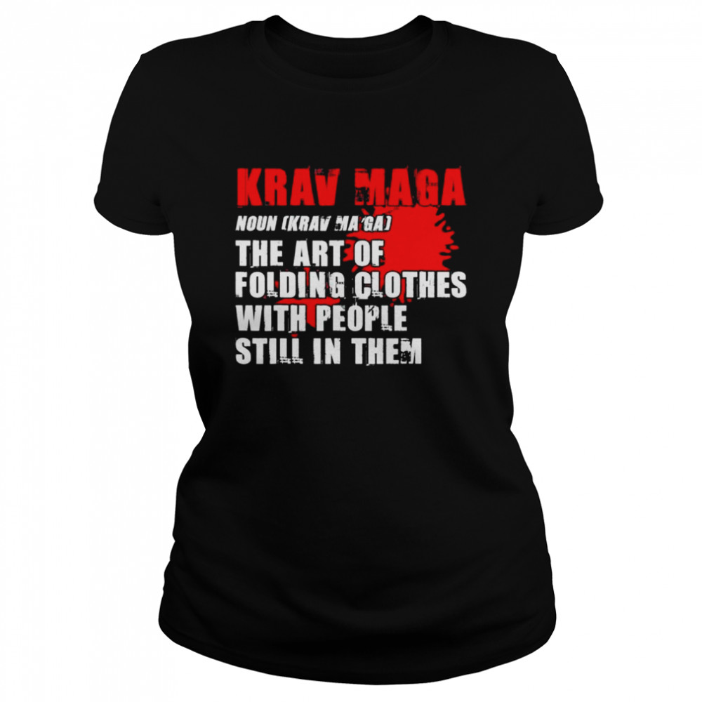 Krav maga art of folding clothes with people in them shirt Classic Women's T-shirt