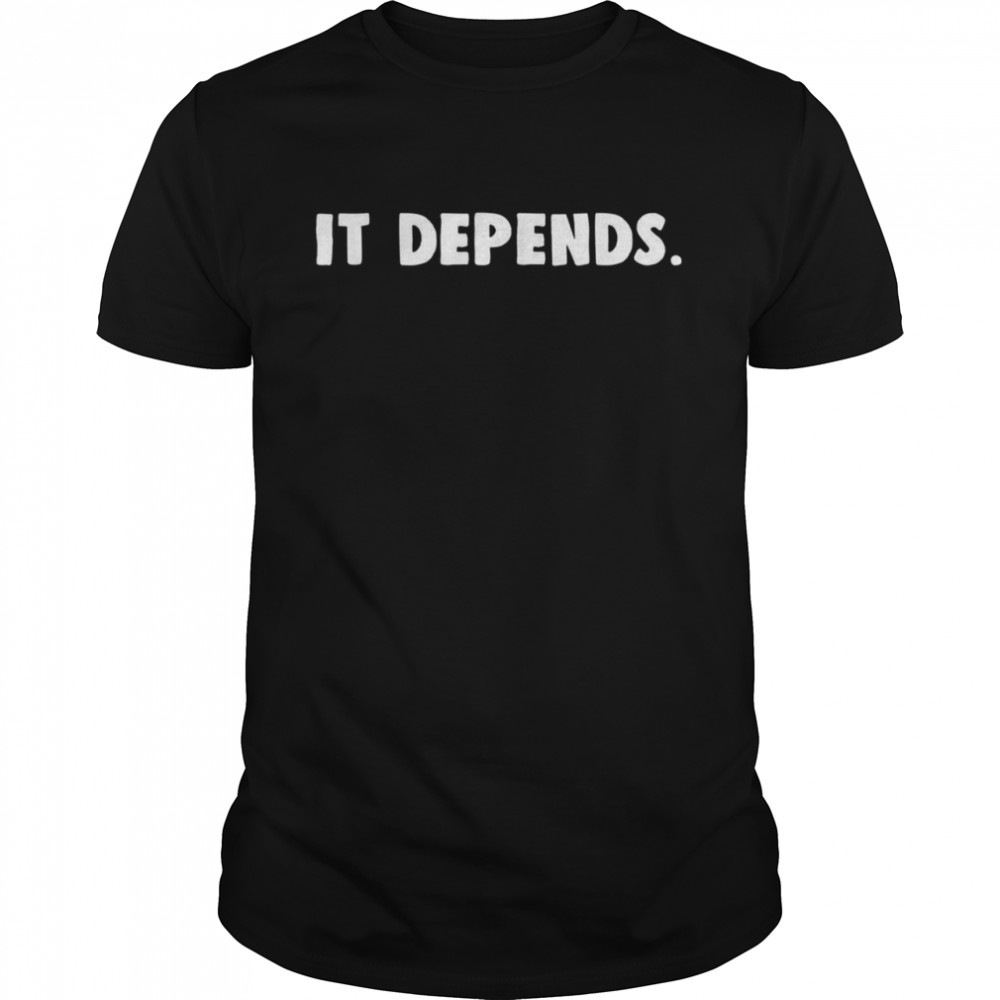 Law School It Depends Law Professor Classic Men's T-shirt