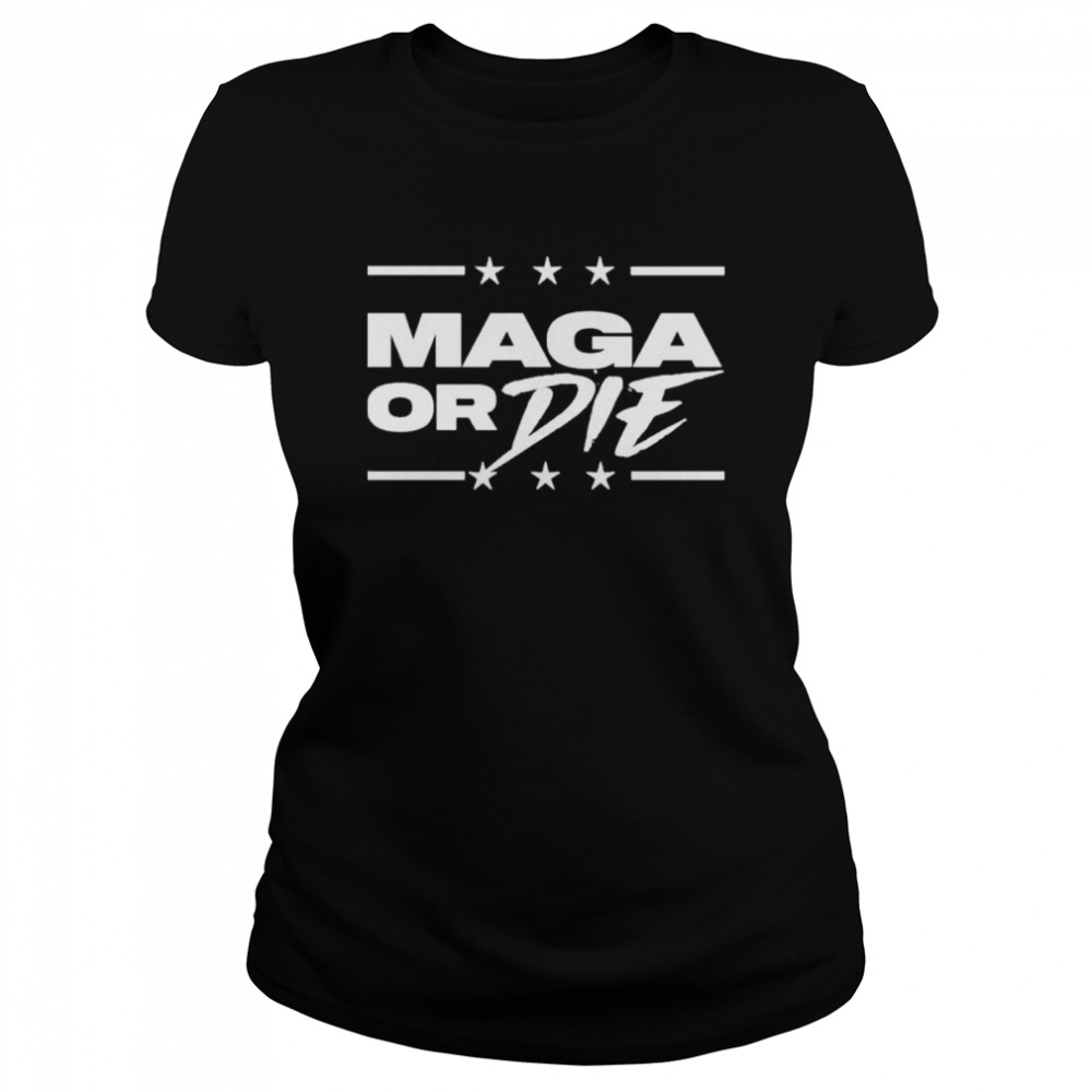 Maga or die shirt Classic Women's T-shirt