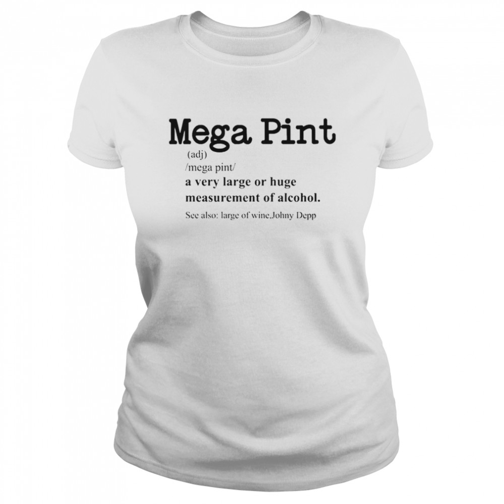 Mega Pint Definition T- Classic Women's T-shirt