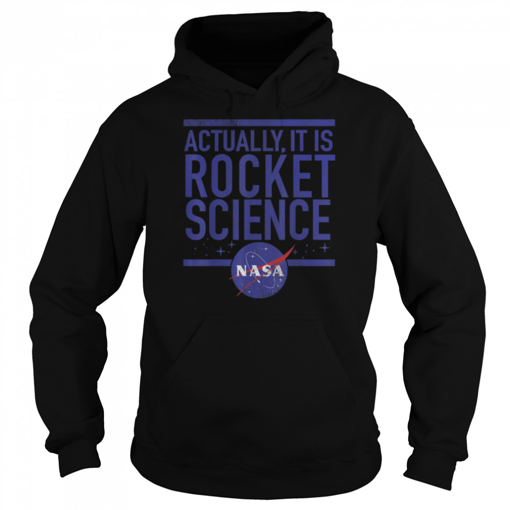 NASA Actually It Is Rocket Science T- B07KVJZ5BD Unisex Hoodie