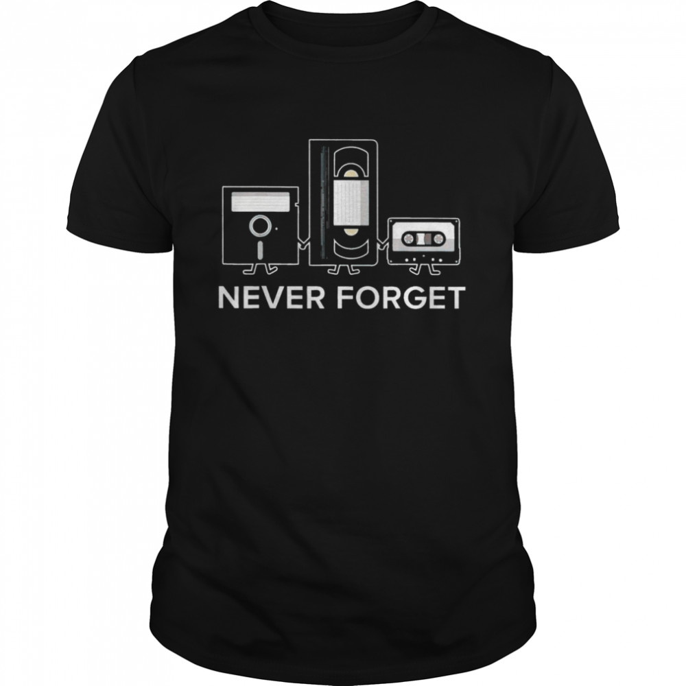 Never Forget funny T-shirt Classic Men's T-shirt