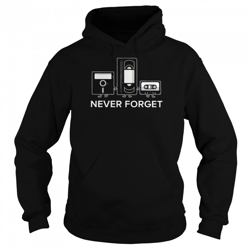 Never Forget funny T-shirt Unisex Hoodie