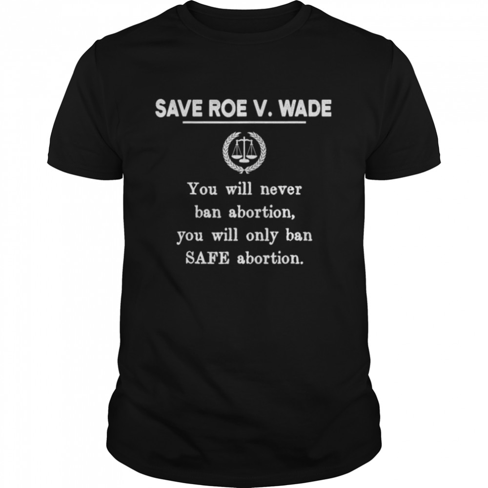 Prochoice roe v wade shirt Classic Men's T-shirt