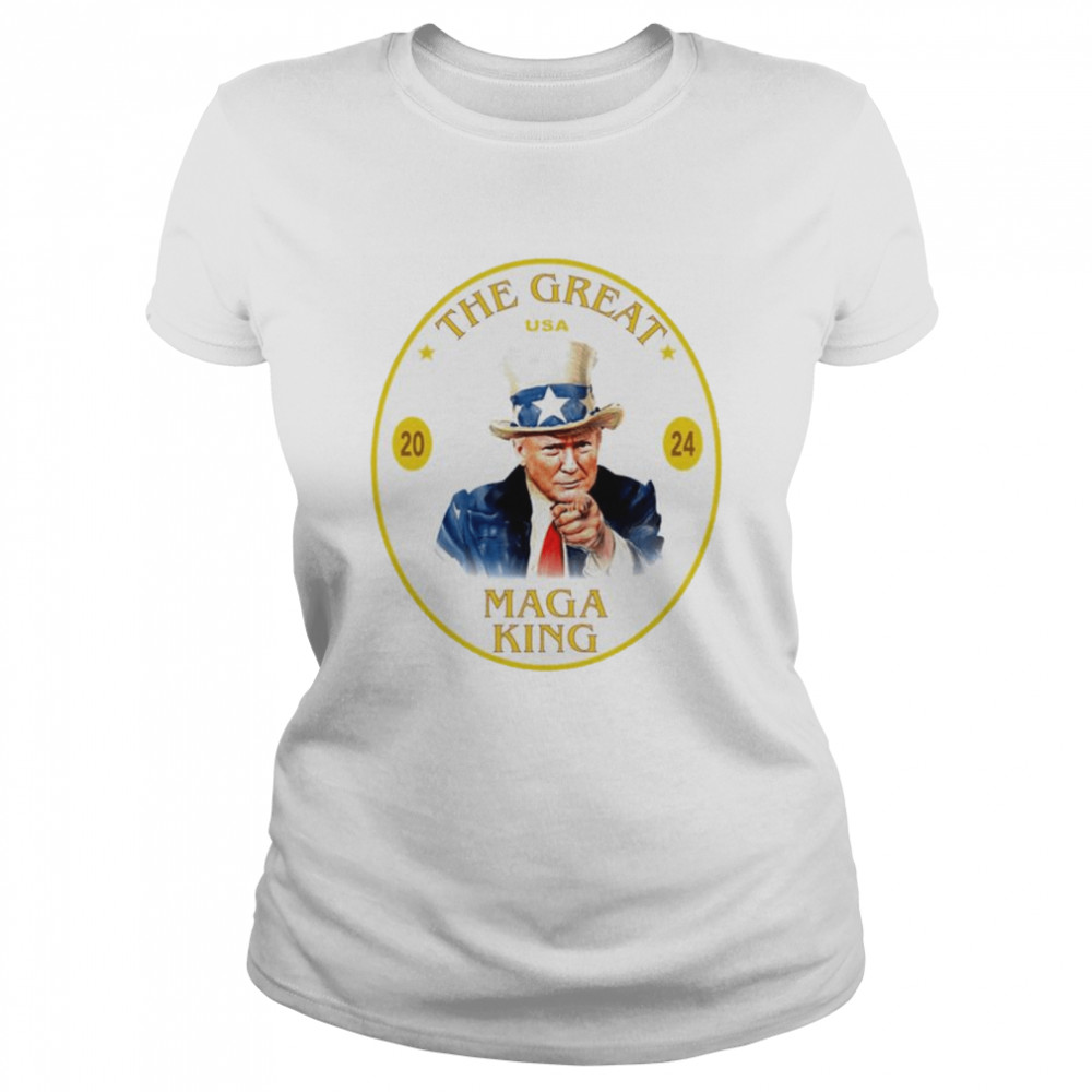 The Great Maga King Trump USA 2024 shirt Classic Women's T-shirt