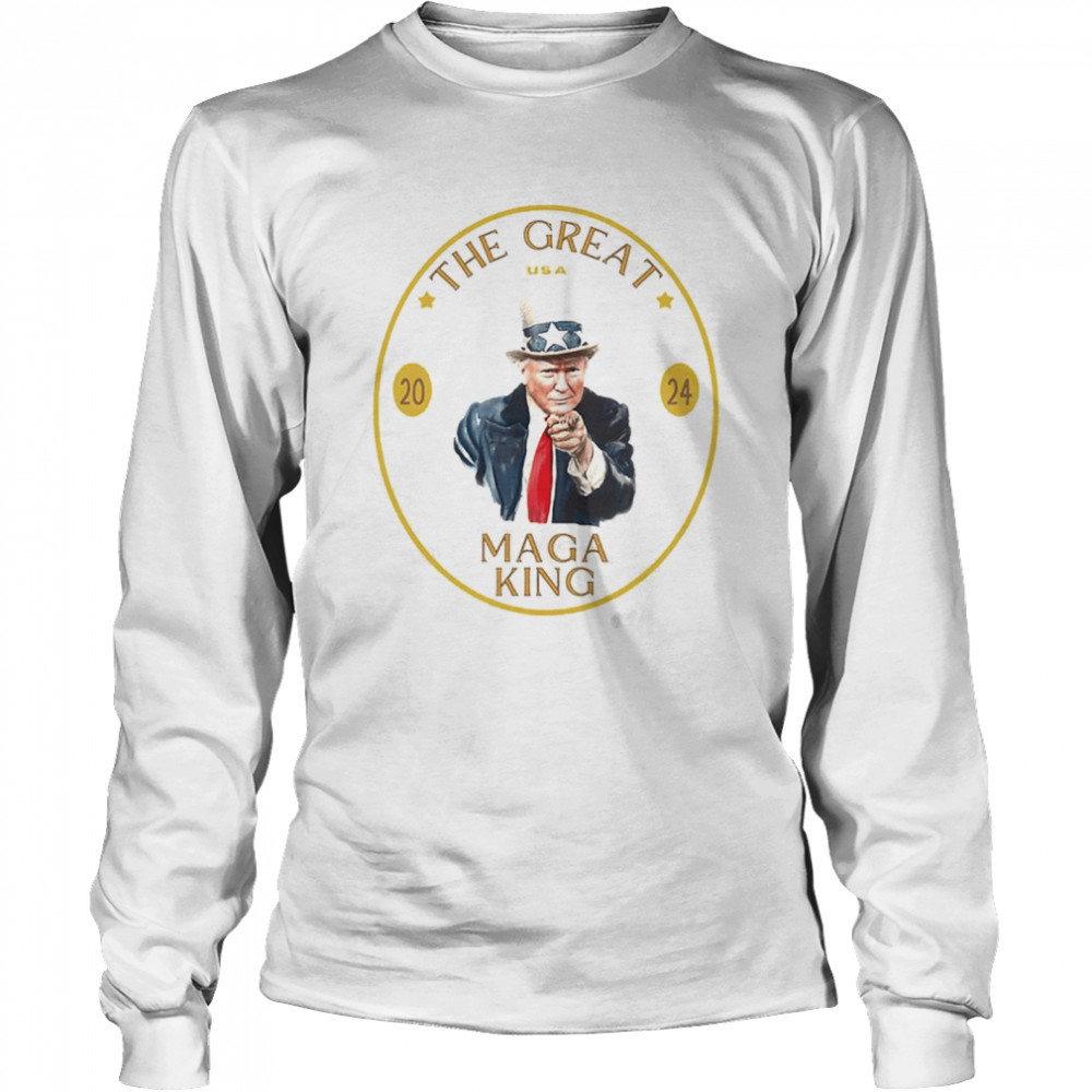 Trump The Great MAGA King T- Long Sleeved T-shirt