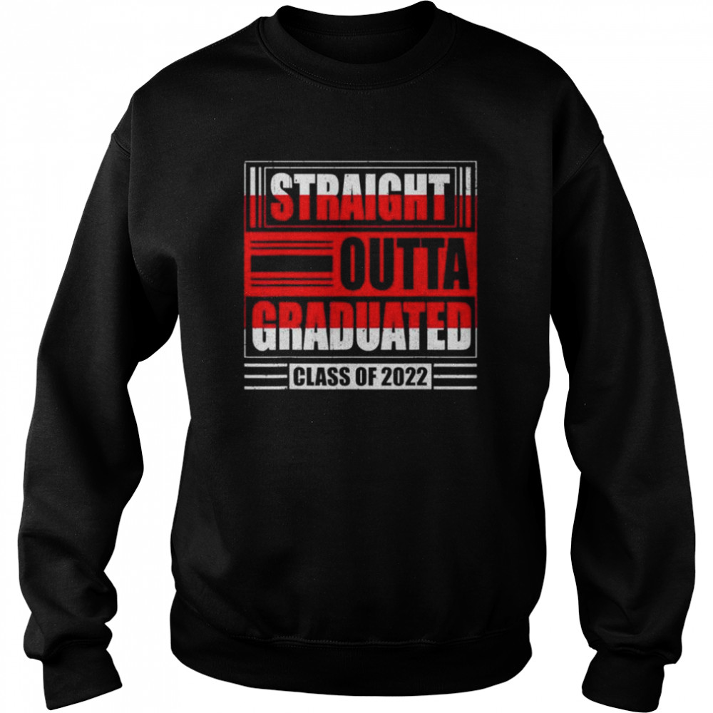 Vintage straight outta proud dad of a class of 2022 graduate shirt Unisex Sweatshirt