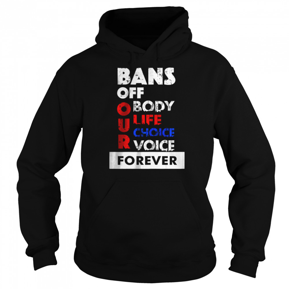 Womens Abortion Is Healthcare Bans Off Our Bodies T- Unisex Hoodie