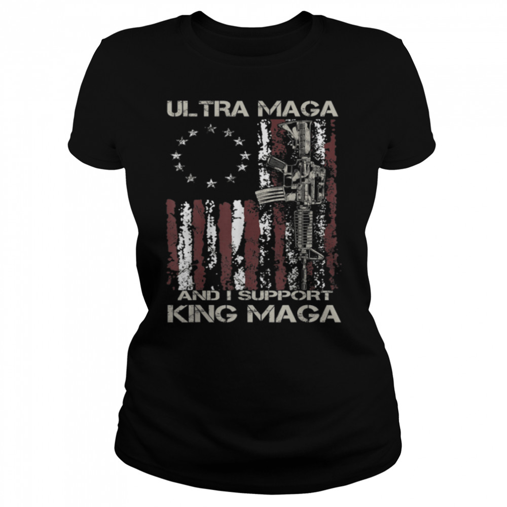 Gun USA Flag Patriots Ultra MAGA And I Support King MAGA T- B0B1BPWP7P Classic Women's T-shirt