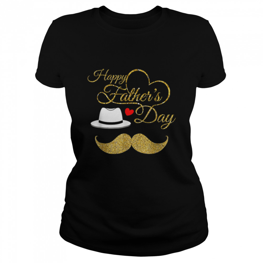 Happy Father's Day 2022 For Men Dad Grandpa Gold Love T- B0B1BQN2BP Classic Women's T-shirt