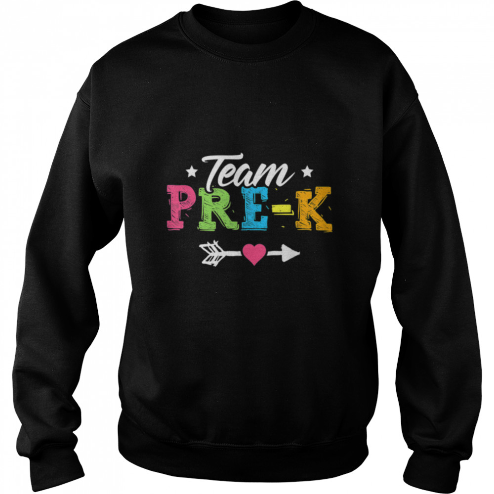 Team Pre-K PreSchool Teacher Student Back To School T- B0B1BQXPJY Unisex Sweatshirt