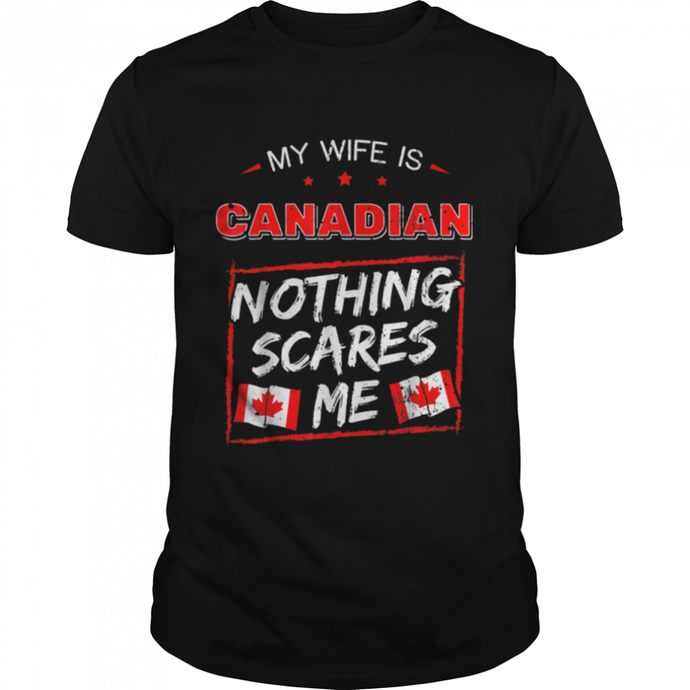 My Wife Is Canadian Canada Heritage Roots Flag Pride T-Shirt B0B1DS68PR