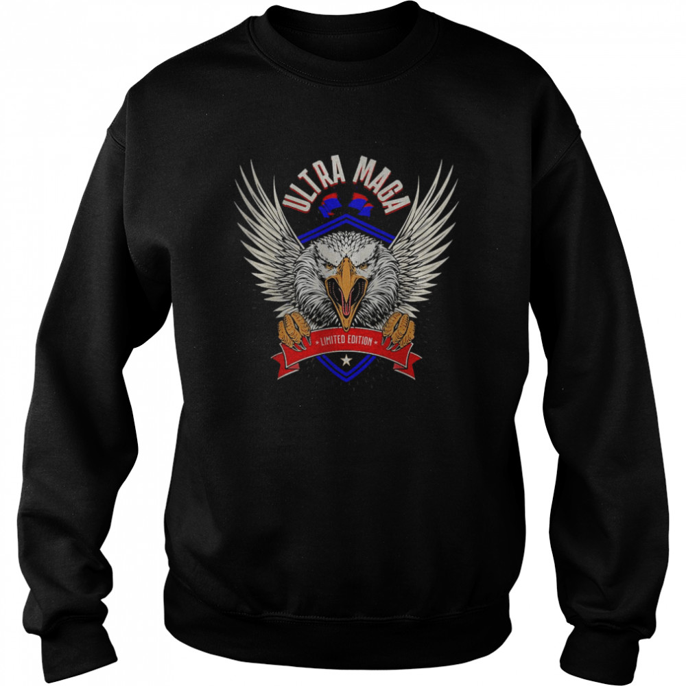 Ultra Maga Eagle Proud Ultra-Maga T- Unisex Sweatshirt