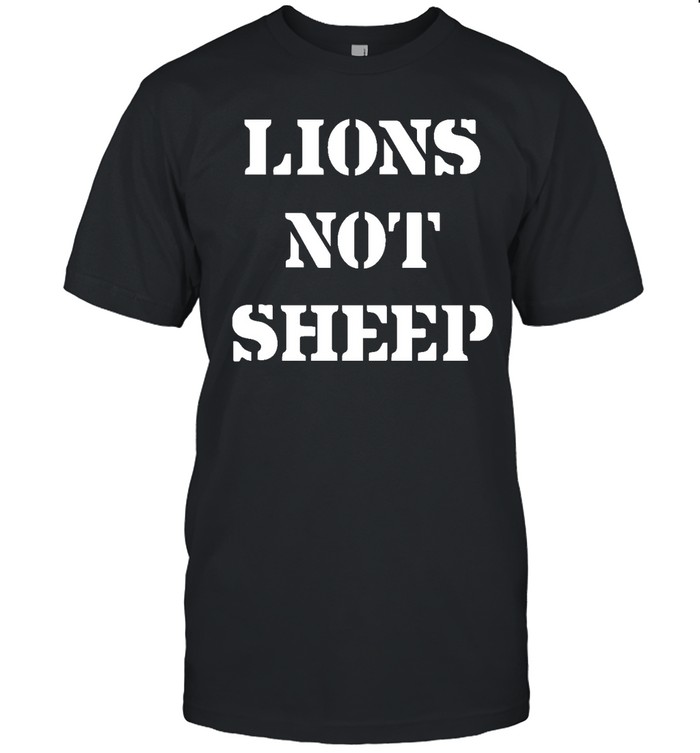 Lions Not Sheep Og T Shirt