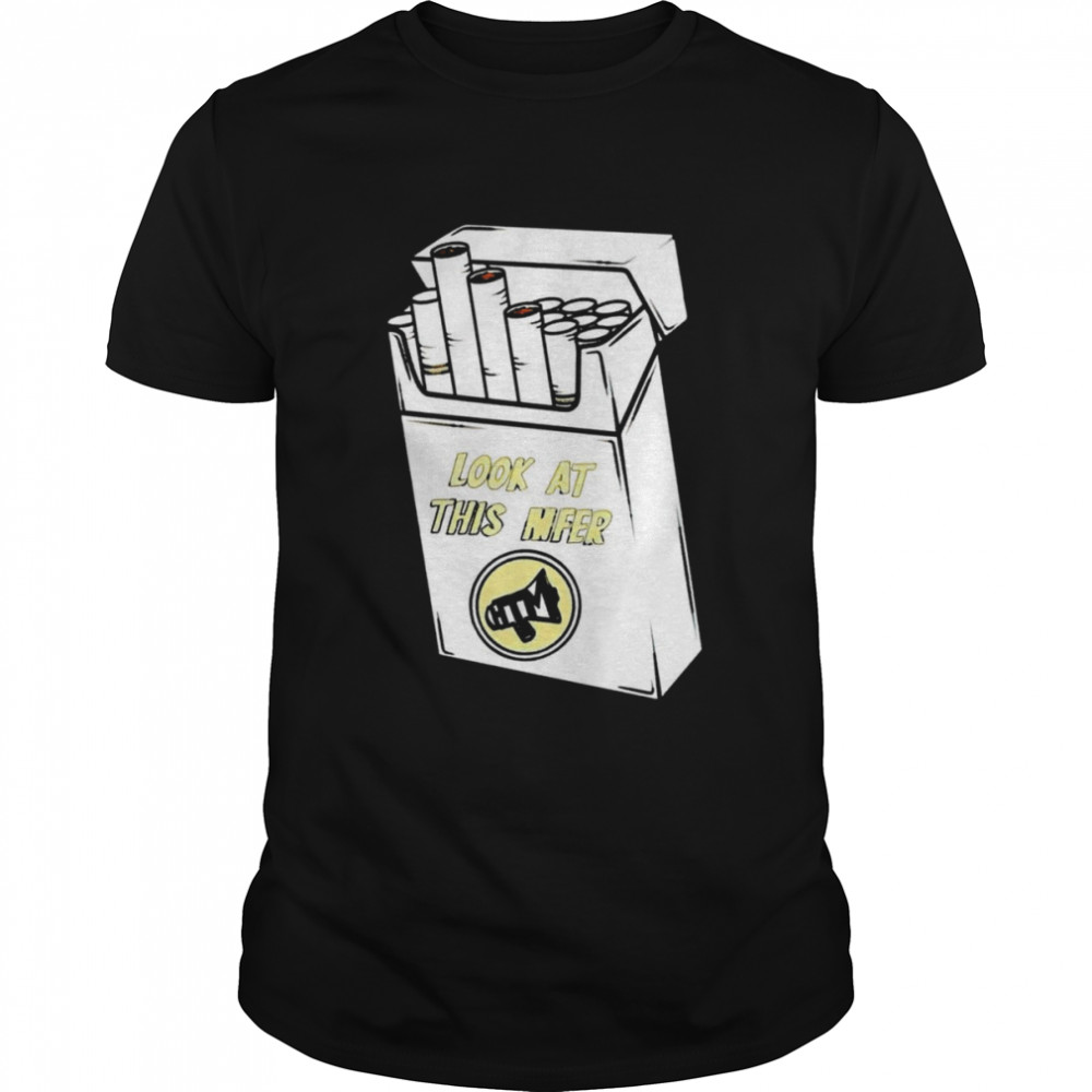 Look At This Mfer T-shirt