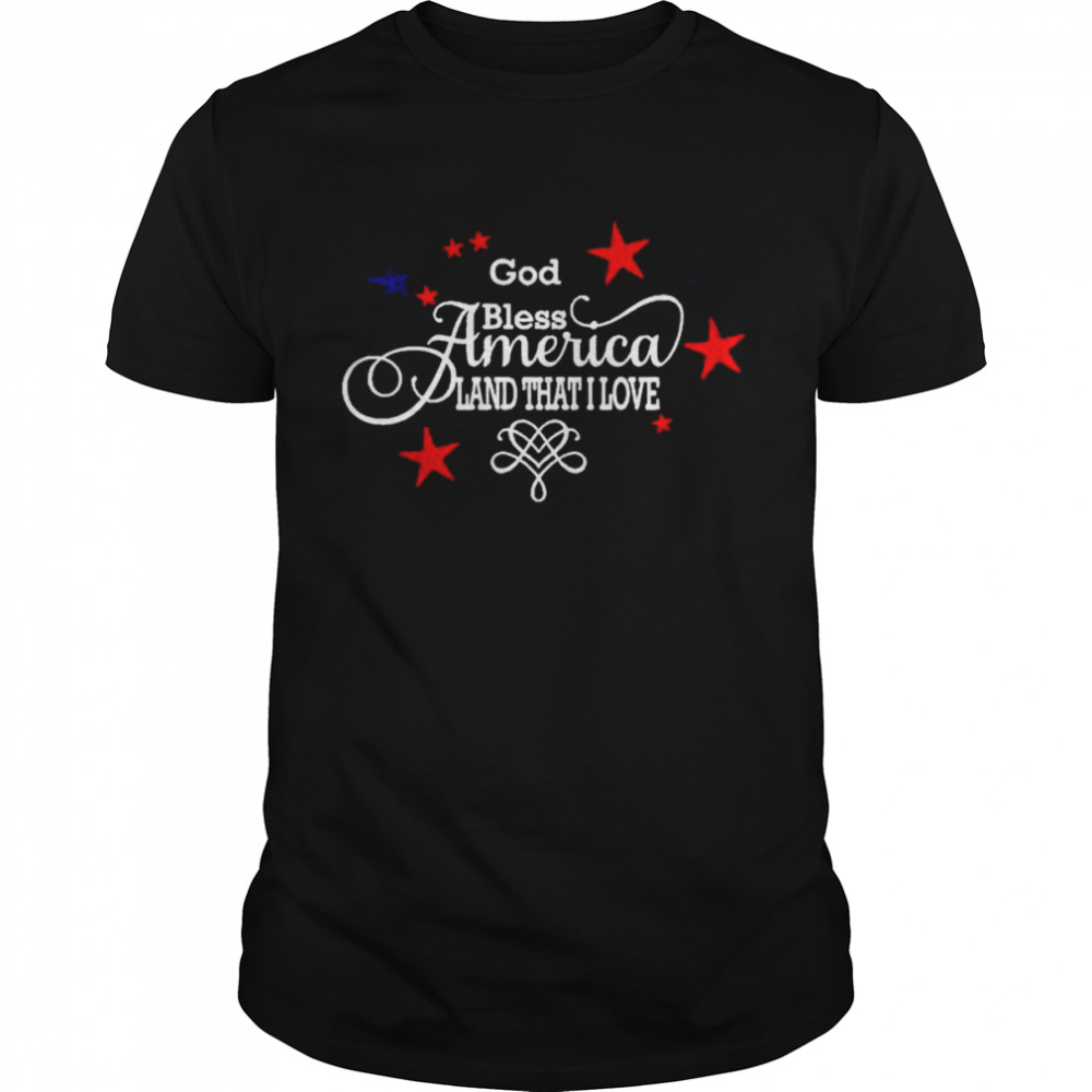god bless America land that I love shirt