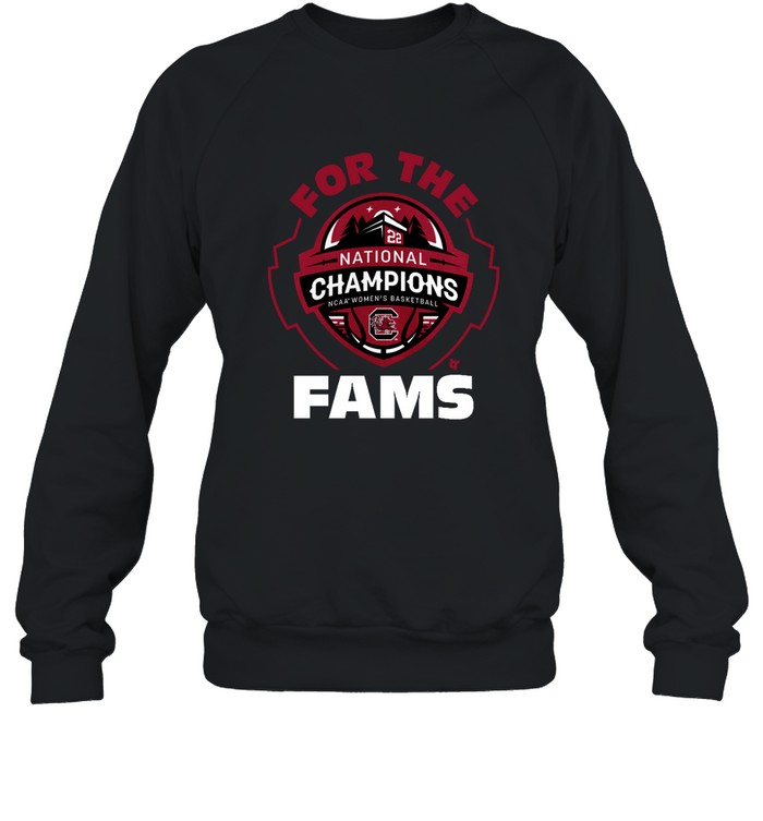 South Carolina Ncaa Women's Basketball For The Fams Champions  Unisex Sweatshirt