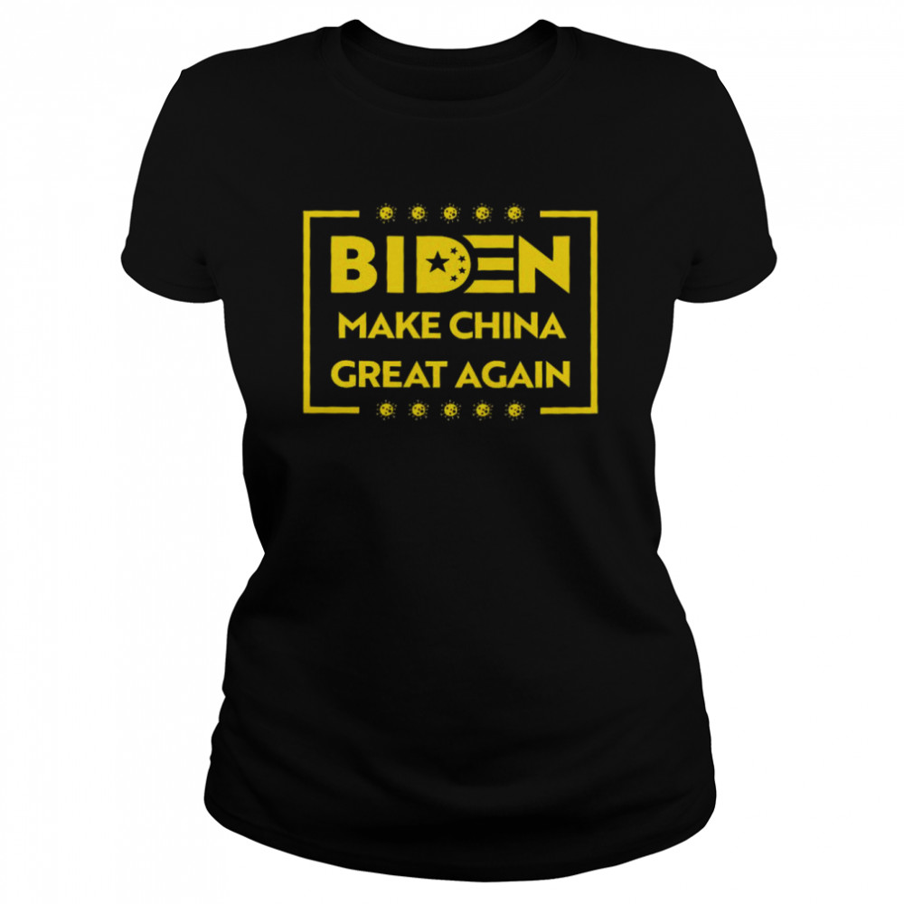 Coronavirus Biden make China great again shirt Classic Women's T-shirt