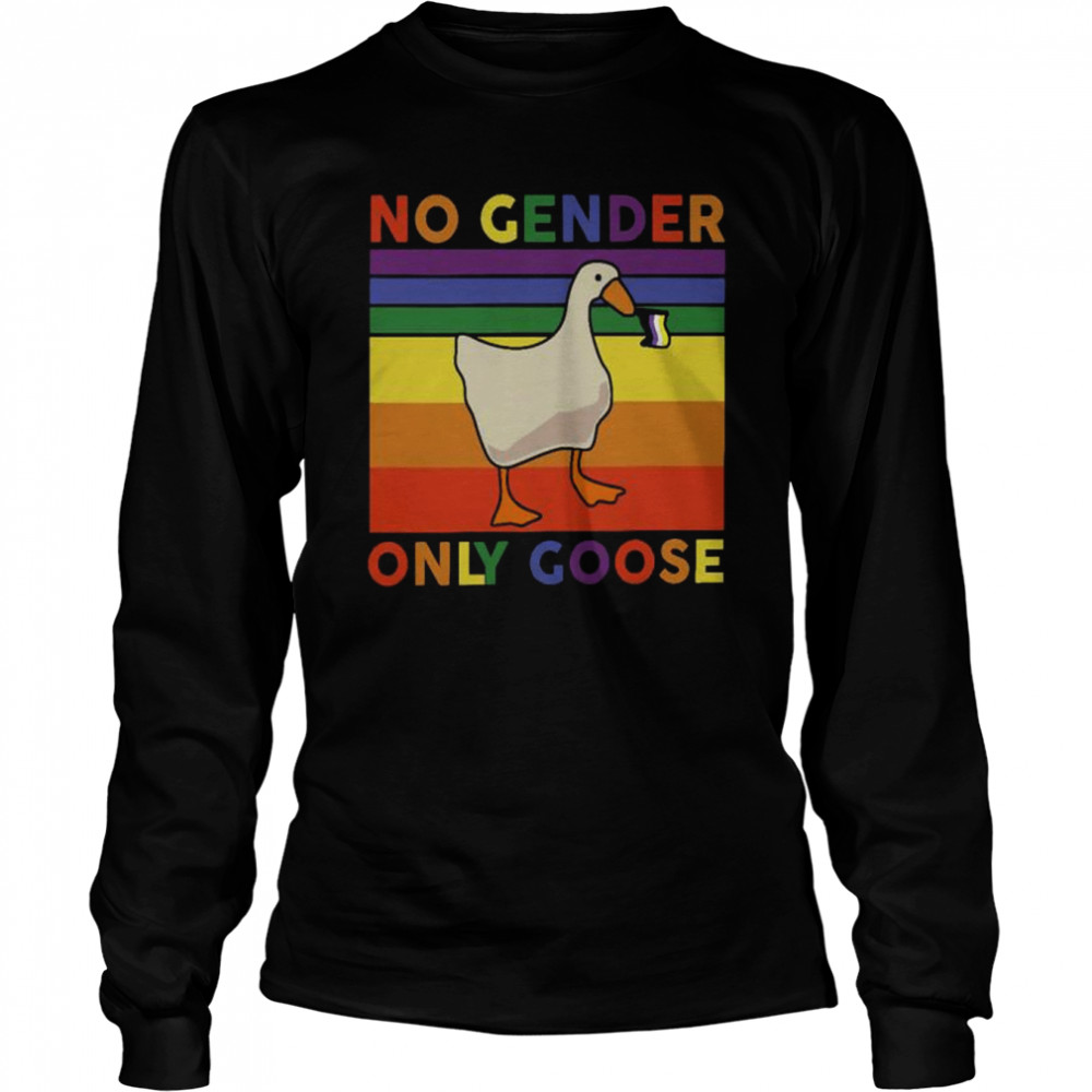 Duck no gender only goose vintage shirt Long Sleeved T-shirt