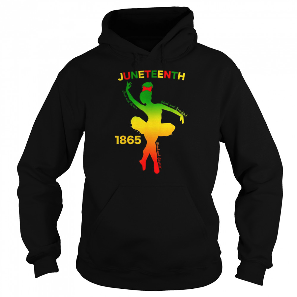 Happy juneteenth is my independence day dancer black girl shirt Unisex Hoodie