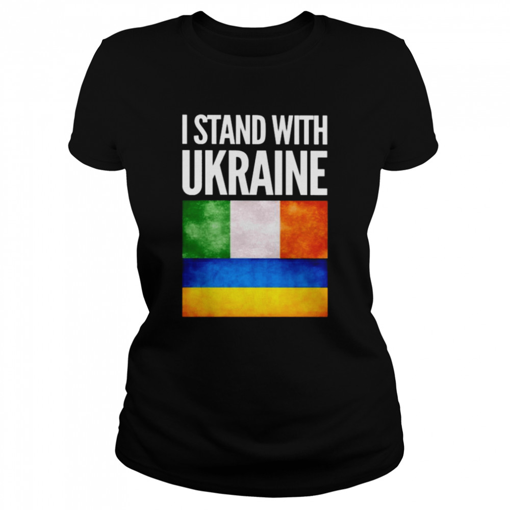I Stand with Ukraine and Ireland Flag Classic Women's T-shirt