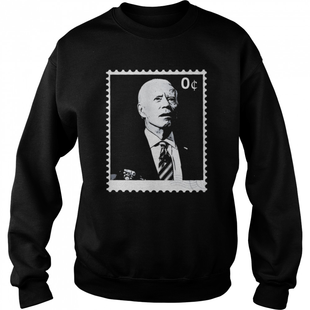 Joe Biden 0 Cents Stamp 2022 Unisex Sweatshirt