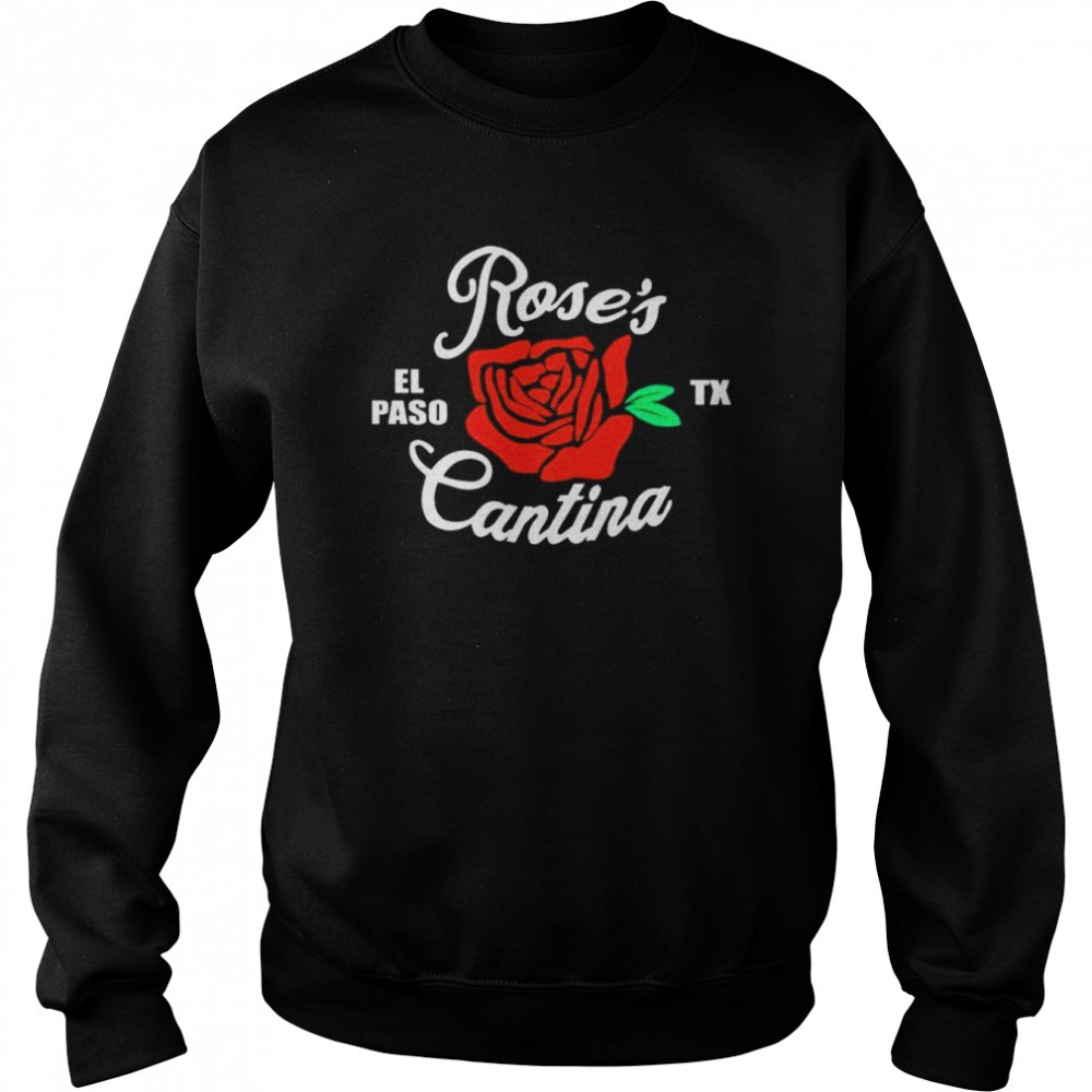 Rose’s El Paso Cantina Unisex Sweatshirt